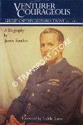 Venturer Courageous - Group Captain Leonard Trent VC, DFC by SANDERS, James